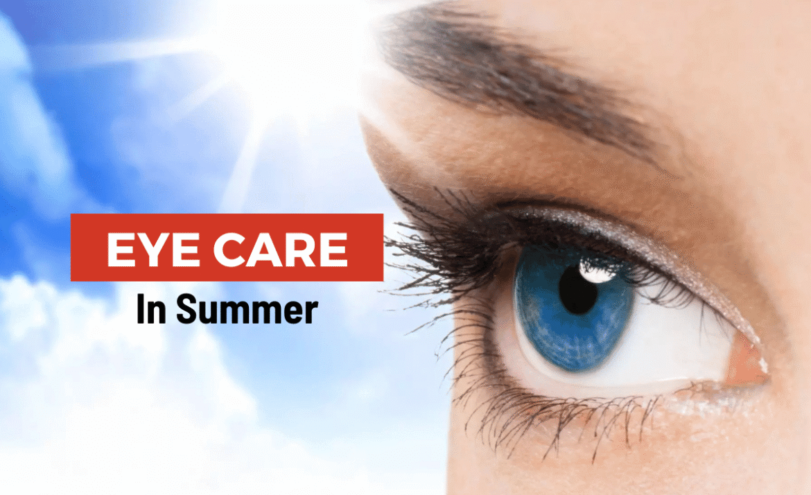 How to Choose the Right Sunglasses to Protect Your Eyes This Summer 3 summer eye care